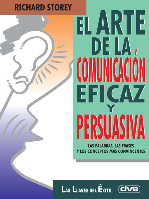 Cover image for El arte de la comunicación eficaz y persuasiva